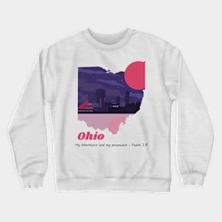 USA State of Ohio Psalm 2:8 - My Inheritance and possession Crewneck Sweatshirt